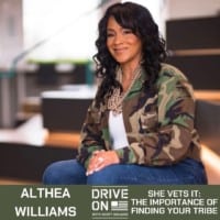 Drive On Podcast Althea Williams She Vets It: The Importance Of Finding Your Tribe
