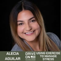 Alecia Aguilar Using Exercise to Manage Stress Drive On Podcast
