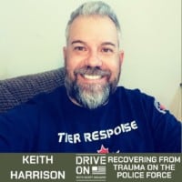 Keith Harrison Recovering From Trauma on the Police Force Drive On Podcast