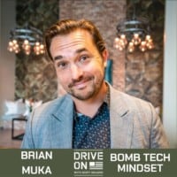 Brian Muka Bomb Tech Mindset Drive On Podcast