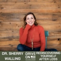 Dr. Sherry Walling Rediscovering Yourself After Loss Drive On Podcast