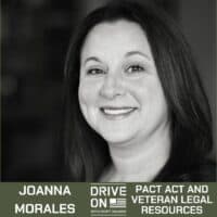 Joanna Morales PACT Act and Veteran Legal Resources Drive On Podcast