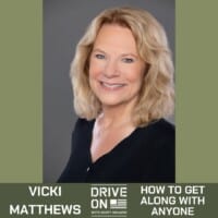 Vicki Matthews How To Get Along With Anyone Drive On Podcast