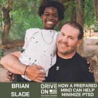 How a Prepared Mind Can Help Minimize PTSD Brian Slade Drive On Podcast