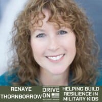 Renaye Thornborrow Helping Build Resilience in Military Kids Drive On Podcast