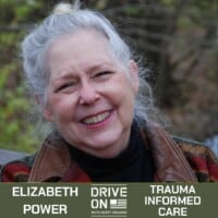 Elizabeth Power Trauma Informed Care Drive On Podcast