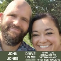 John Jones Spiritual Guidance To Veterans and First Responders Drive On Podcast