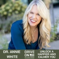 Annie White Unlock A Happier And Calmer You Drive On Podcast