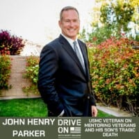 John Henry Parker USMC Veteran On Mentoring Veterans And His Son's Tragic Death Drive On Podcast