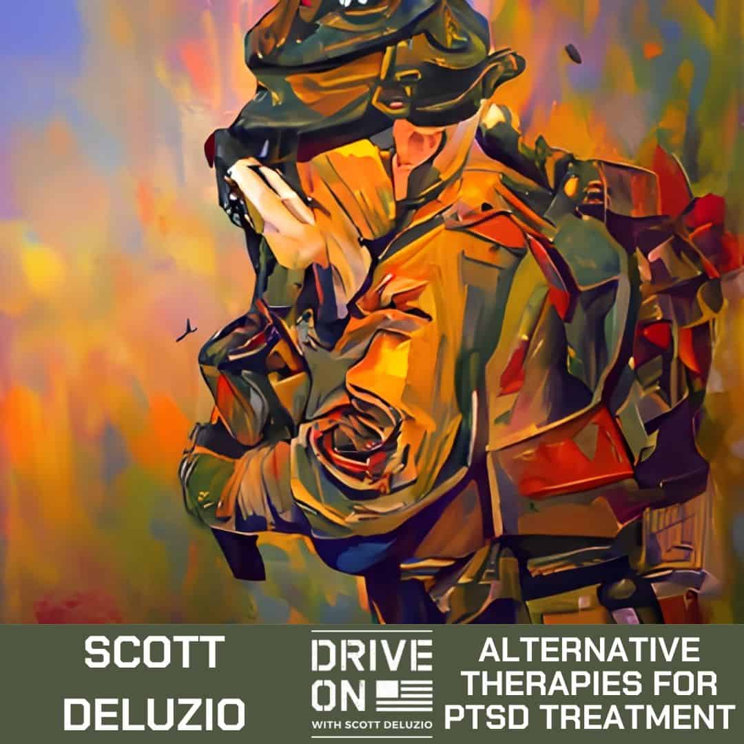 Scott DeLuzio Alternative Therapies for PTSD Treatment Drive On Podcast