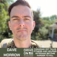 Dave Morrow Canadian Vet Talks Fitness And Helping Veterans Become Harder To Kill Drive On Podcast