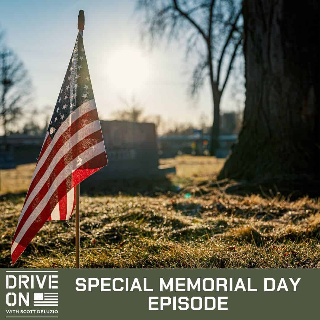 Special Memorial Day Episode Drive On Podcast