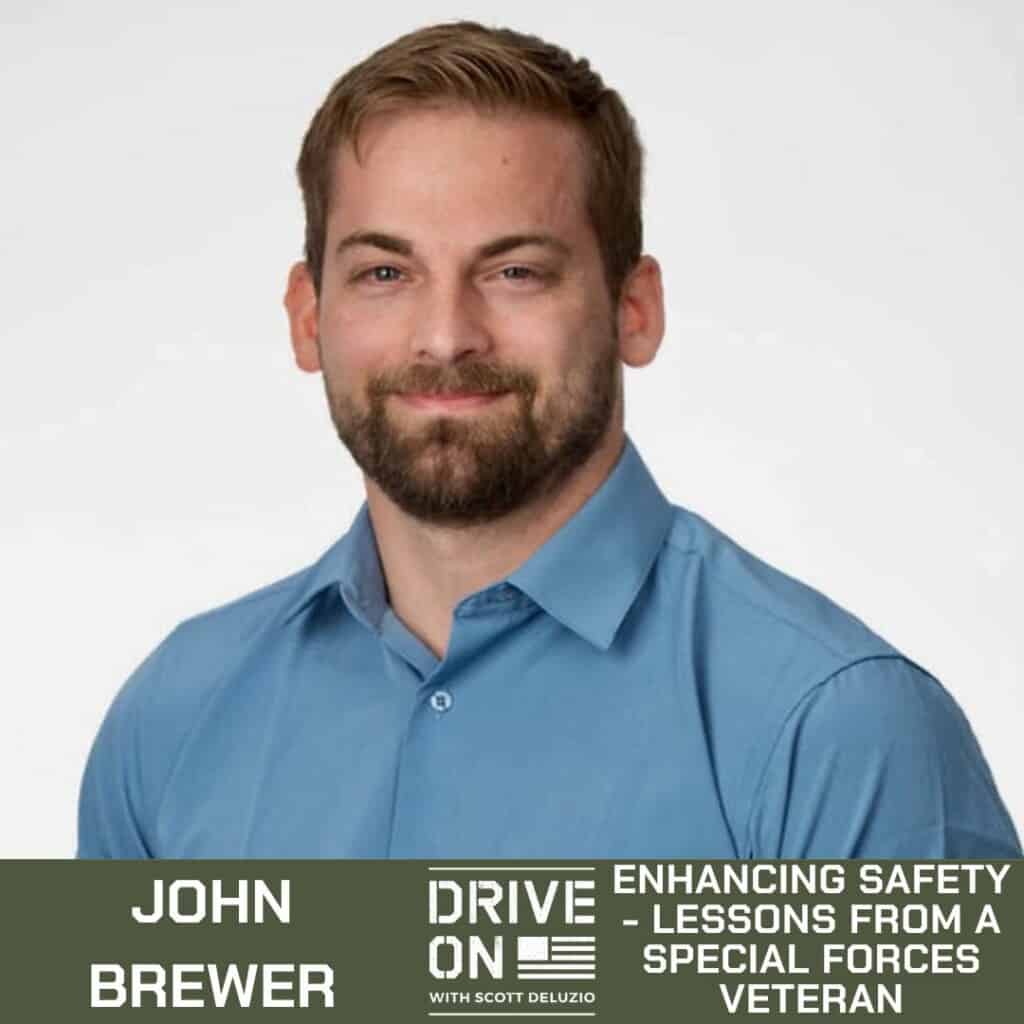 John Brewer Enhancing Safety - Lessons from a Special Forces Veteran Drive On Podcast