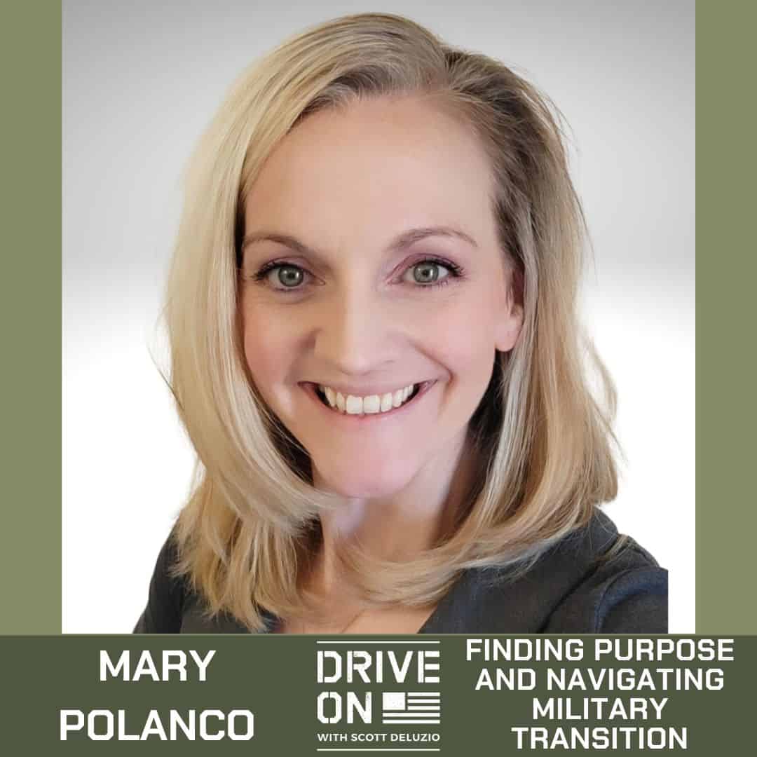 Mary Polanco Finding Purpose and Navigating Military Transition Drive On Podcast