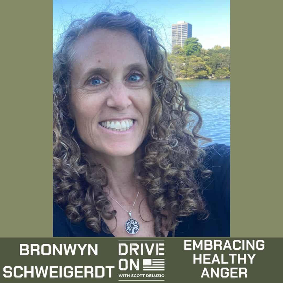 Bronwyn Schweigerdt Embracing Healthy Anger Drive On Podcast