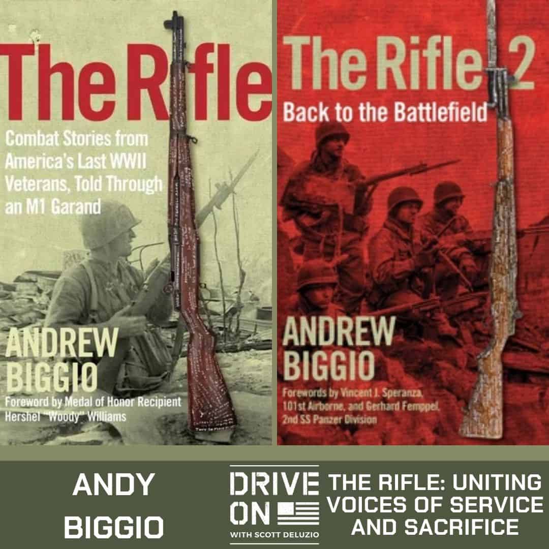 Andy Biggio The Rifle: Uniting Voices of Service and Sacrifice Drive On Podcast
