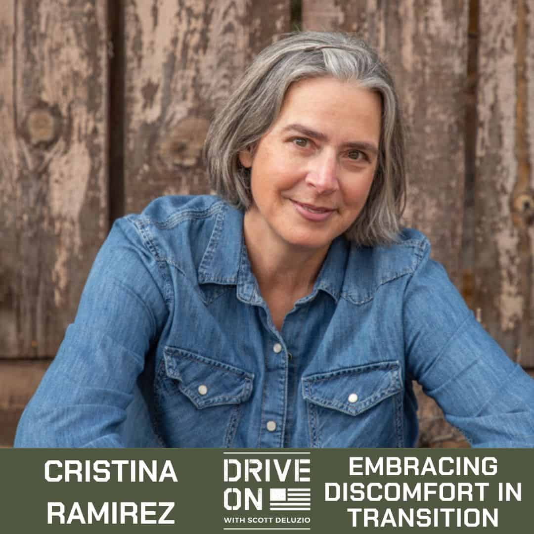 Cristina Ramirez Embracing Discomfort in Transition Drive On Podcast
