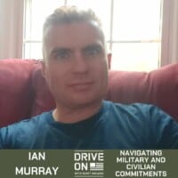 Ian Murray Navigating Military and Civilian Commitments Drive On Podcast
