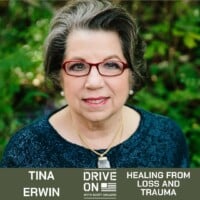 Tina Erwin Healing from Loss and Trauma Drive On Podcast