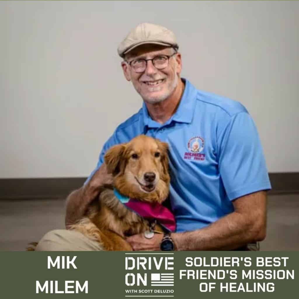 Mik Milem Soldier's Best Friend's Mission of Healing Drive On Podcast