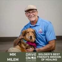 Mik Milem Soldier's Best Friend's Mission of Healing Drive On Podcast