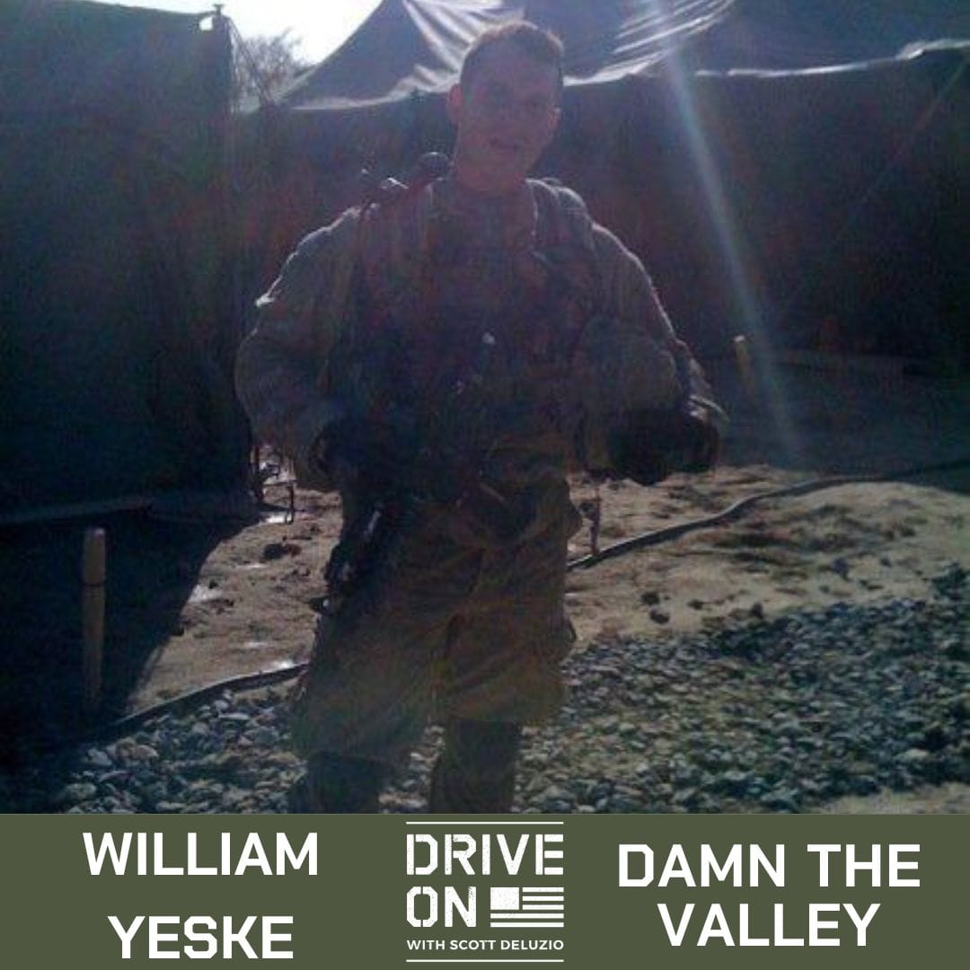 William Yeske Damn the Valley - An Inside Look at the 'Meat Grinder' Deployment Drive On Podcast
