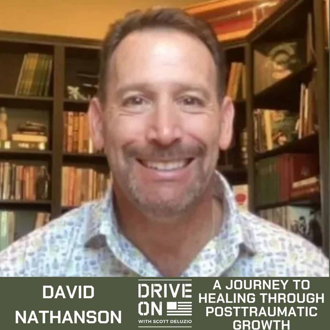David Nathanson A Journey to Healing Through Posttraumatic Growth Drive On Podcast