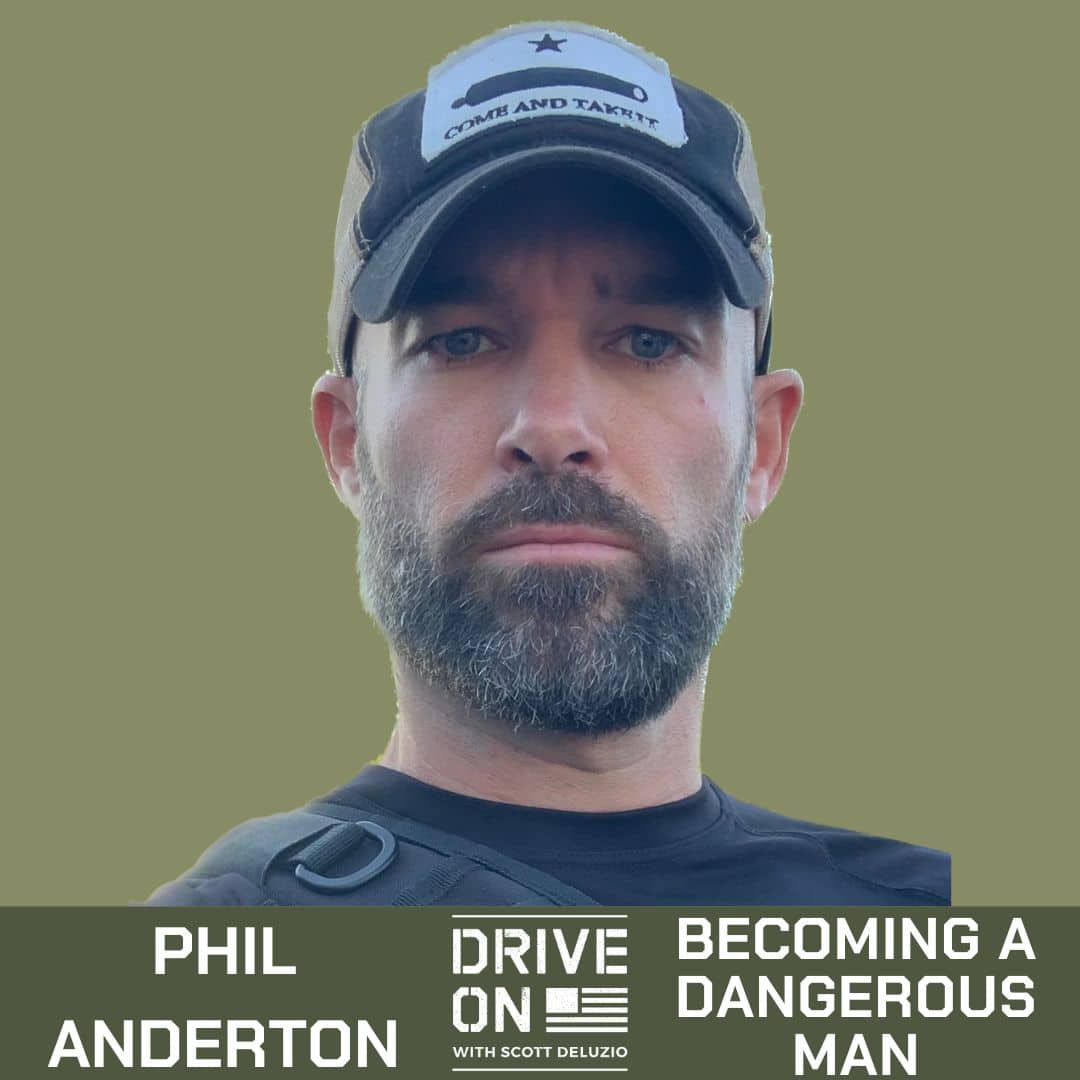 Phil Anderton Becoming a Dangerous Man Drive On Podcast