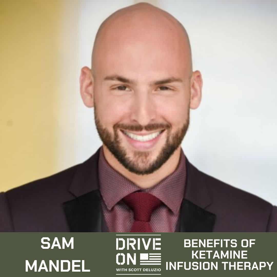 Sam Mandel Benefits of Ketamine Infusion Therapy Drive On Podcast