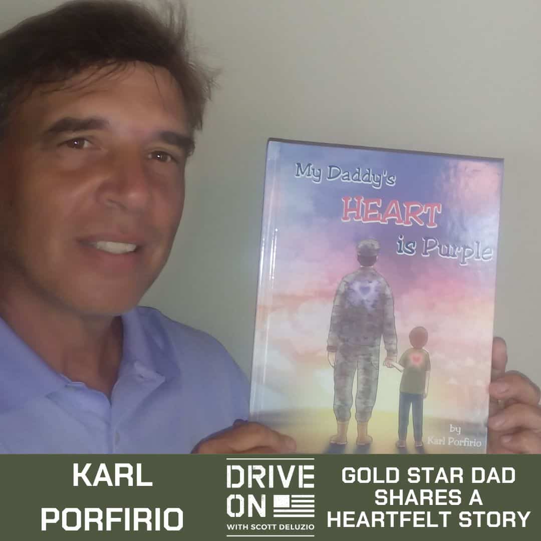 Karl Porfirio Gold Star Dad Shares a Heartfelt Story Drive On Podcast