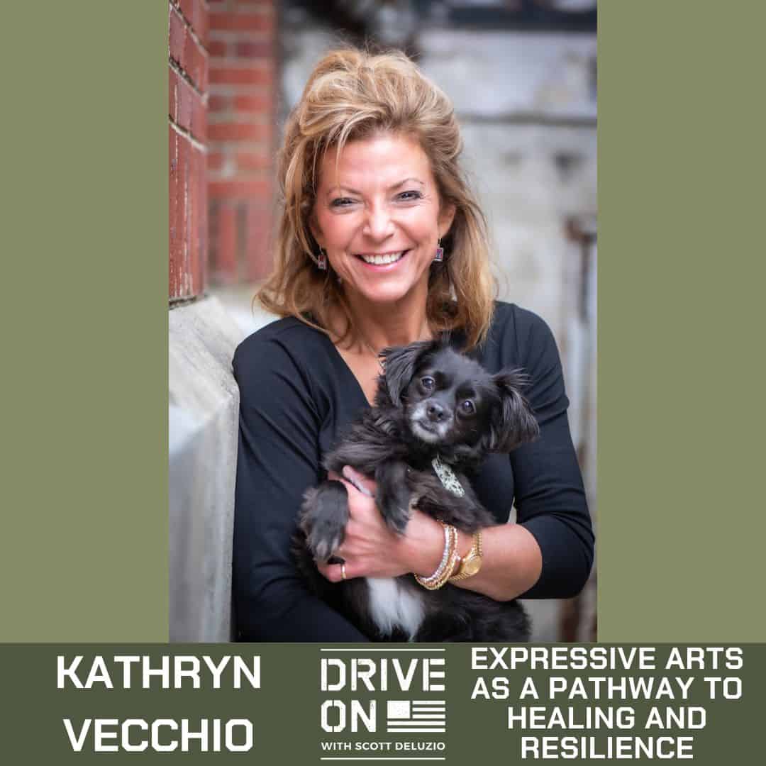 Kathryn Vecchio Expressive Arts as a Pathway to Healing and Resilience Drive On Podcast