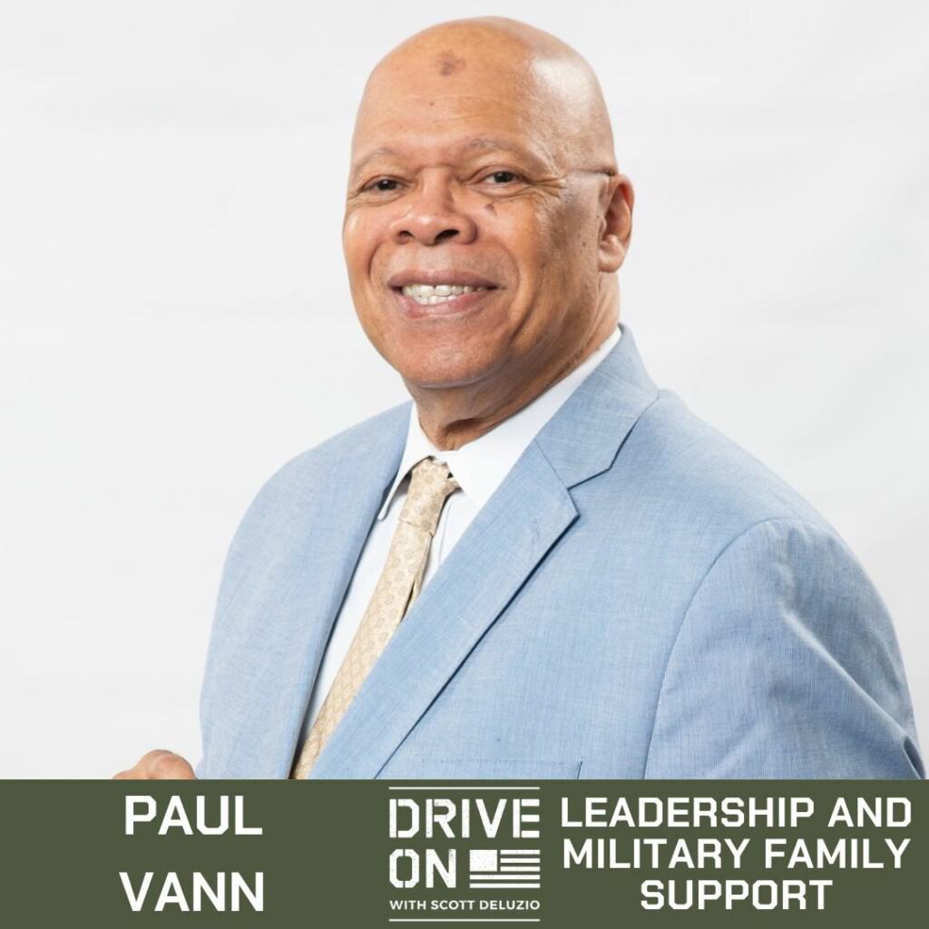 Paul Vann Leadership and Military Family Support Drive On Podcast