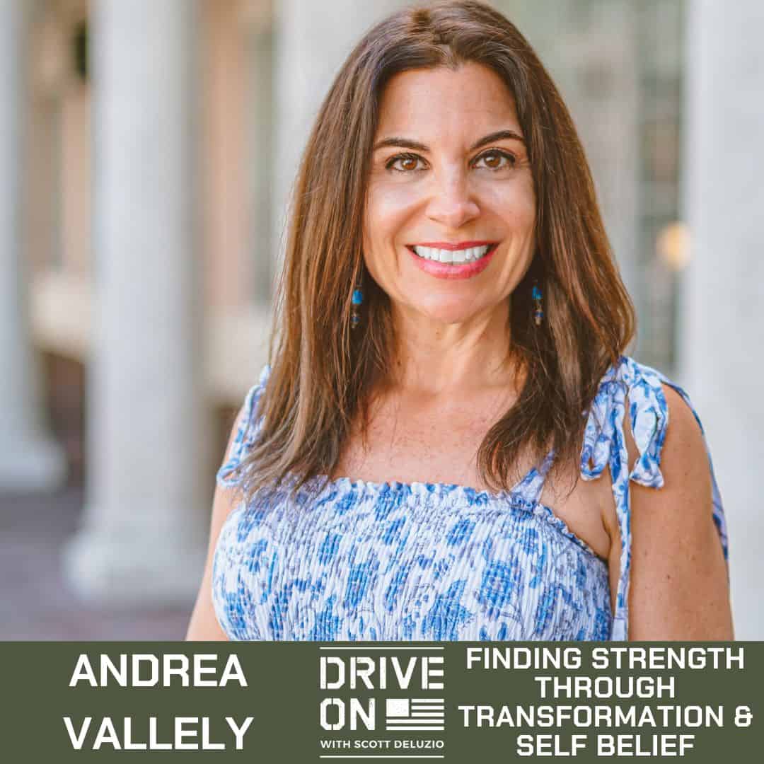 Andrea Vallely Finding Strength Through Transformation & Self Belief Drive On Podcast