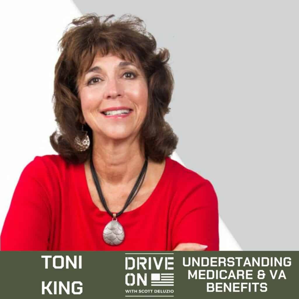 Toni King Understanding Medicare & VA Benefits Drive On Podcast
