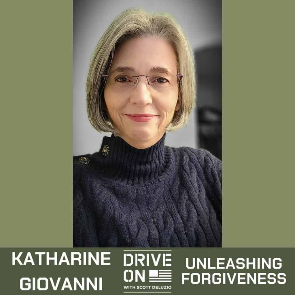 Katharine Giovanni Unleashing Forgiveness Drive On Podcast
