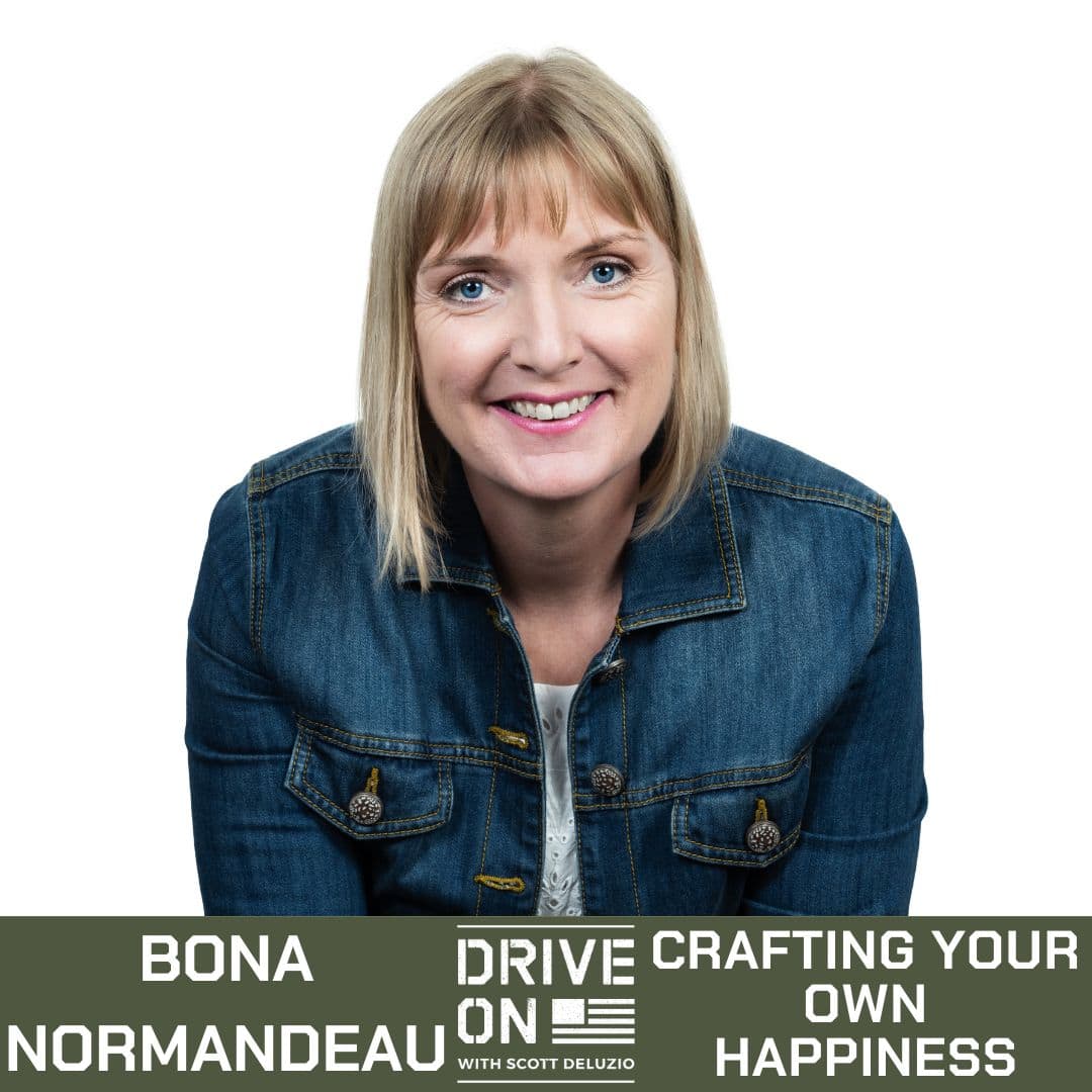 Bona Normandeau Crafting Your Own Happiness Drive On Podcast