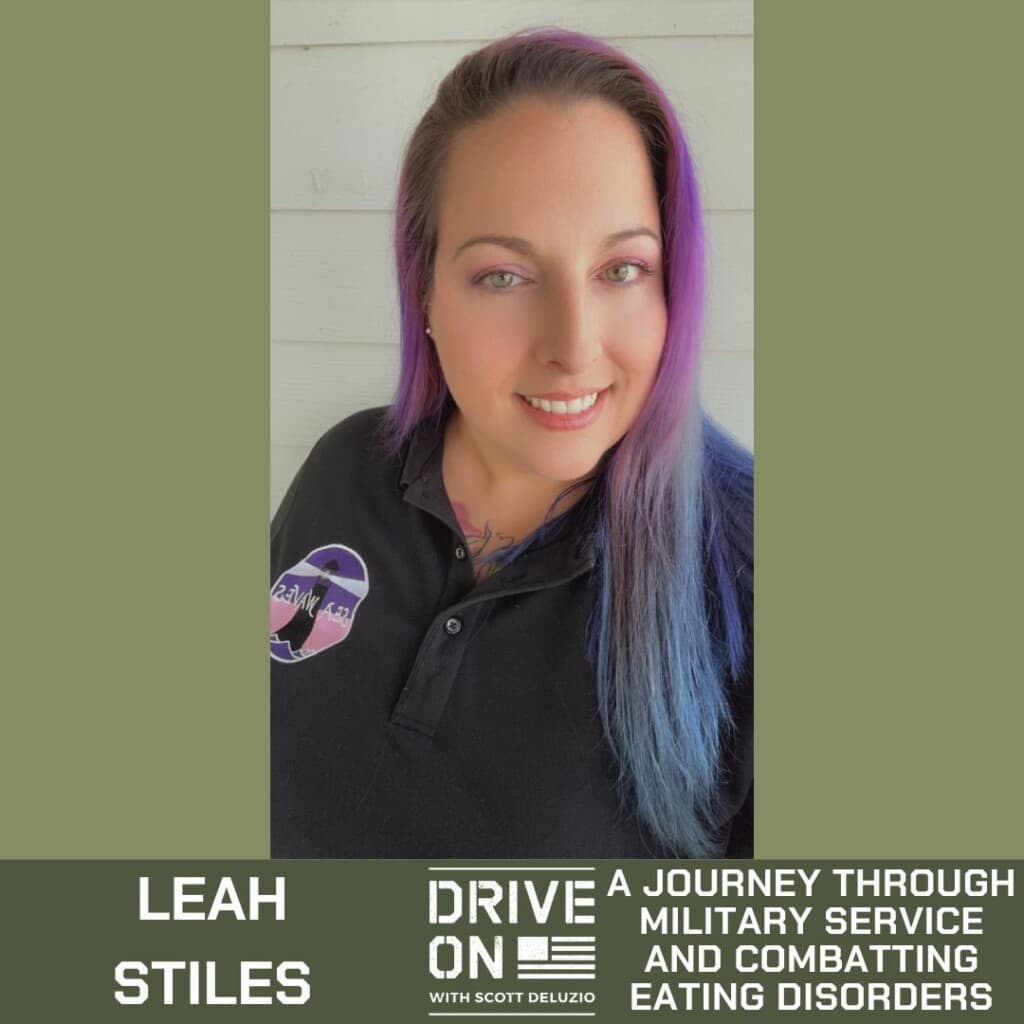 Leah Stiles A Journey Through Military Service and Combatting Eating Disorders Drive On Podcast