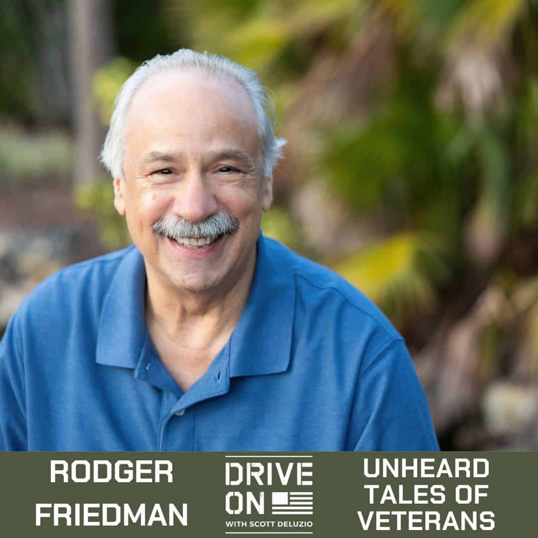 Rodger Friedman Unheard Tales of Veterans Drive On Podcast