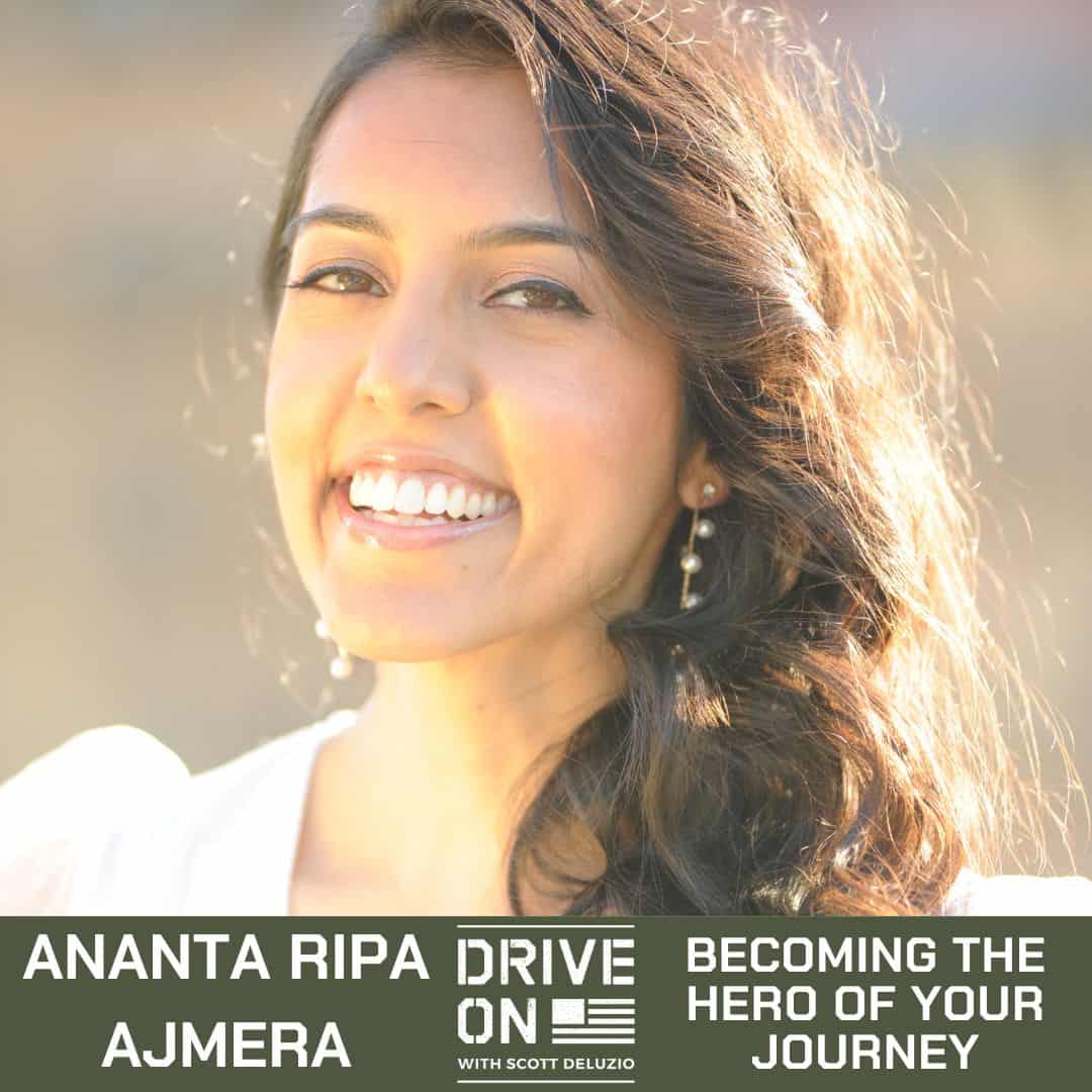 Ananta Ripa Ajmera Becoming the Hero of Your Journey Drive On Podcast