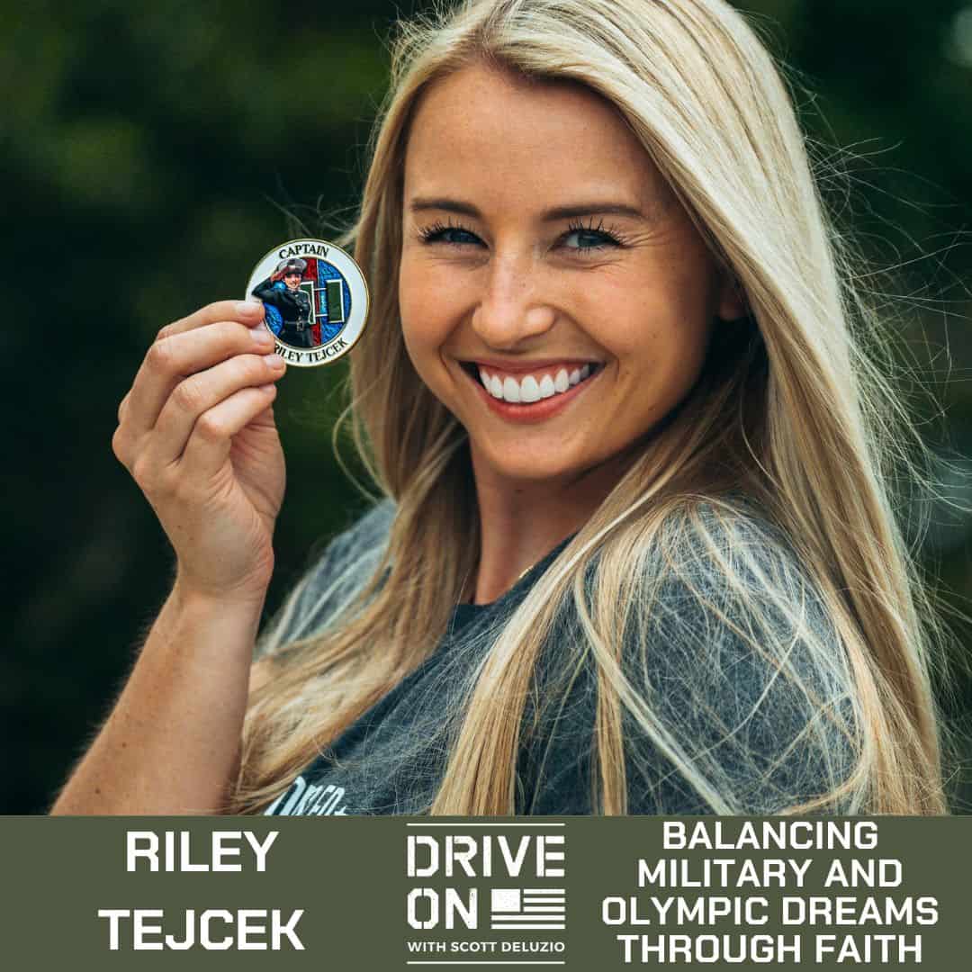 Riley Tejcek Balancing Military and Olympic Dreams Through Faith Drive On Podcast