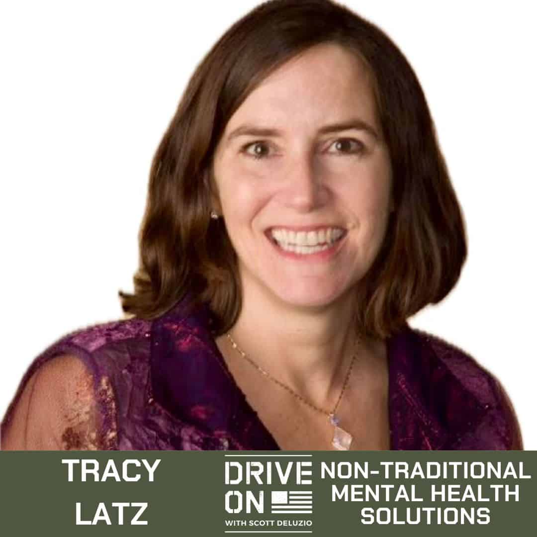 Tracy Latz Non-Traditional Mental Health Solutions Drive On Podcast
