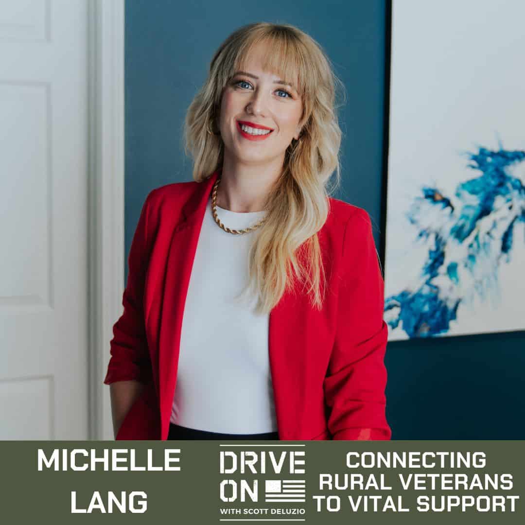 Michelle Lang Connecting Rural Veterans to Vital Support Drive On Podcast
