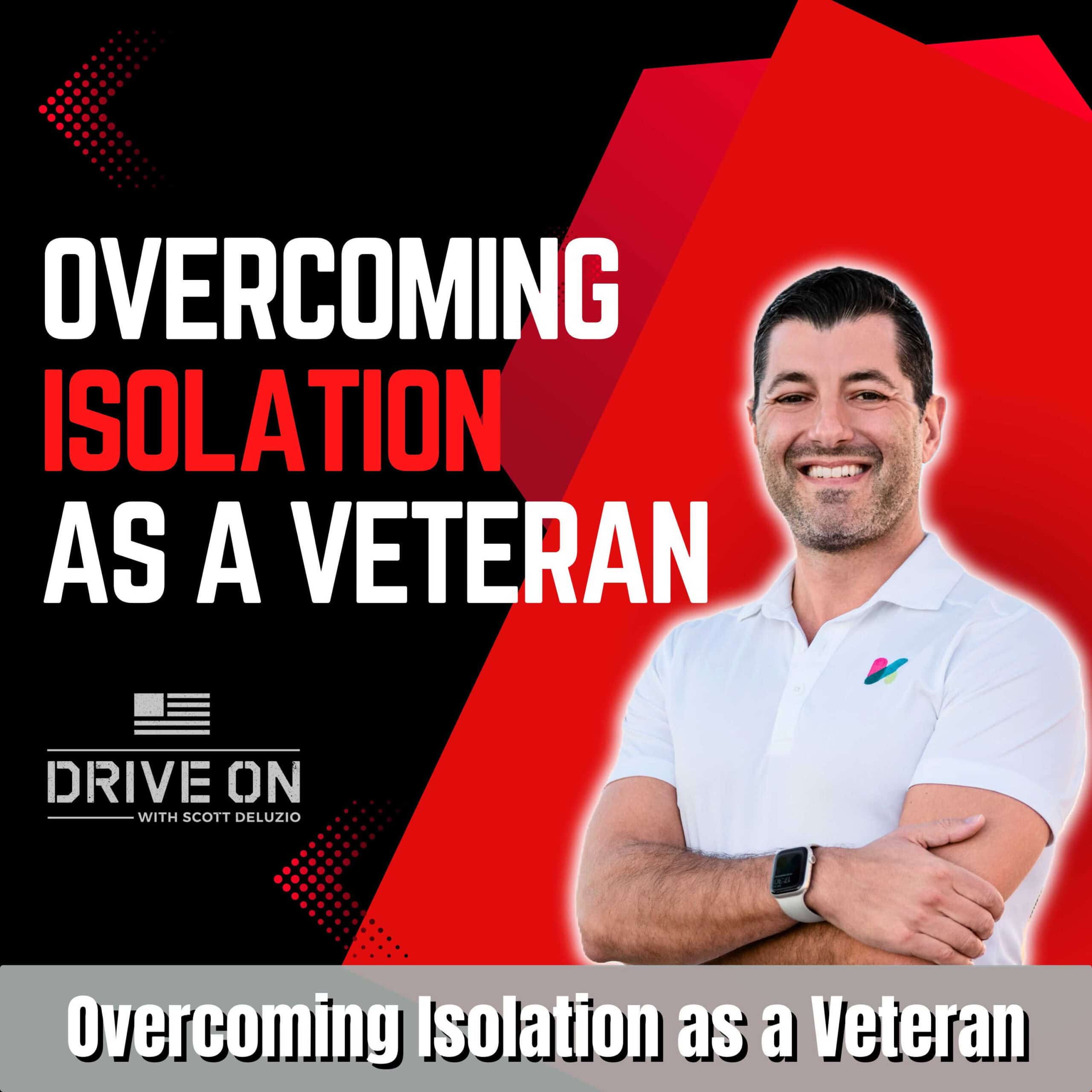 Overcoming Isolation as a Veteran