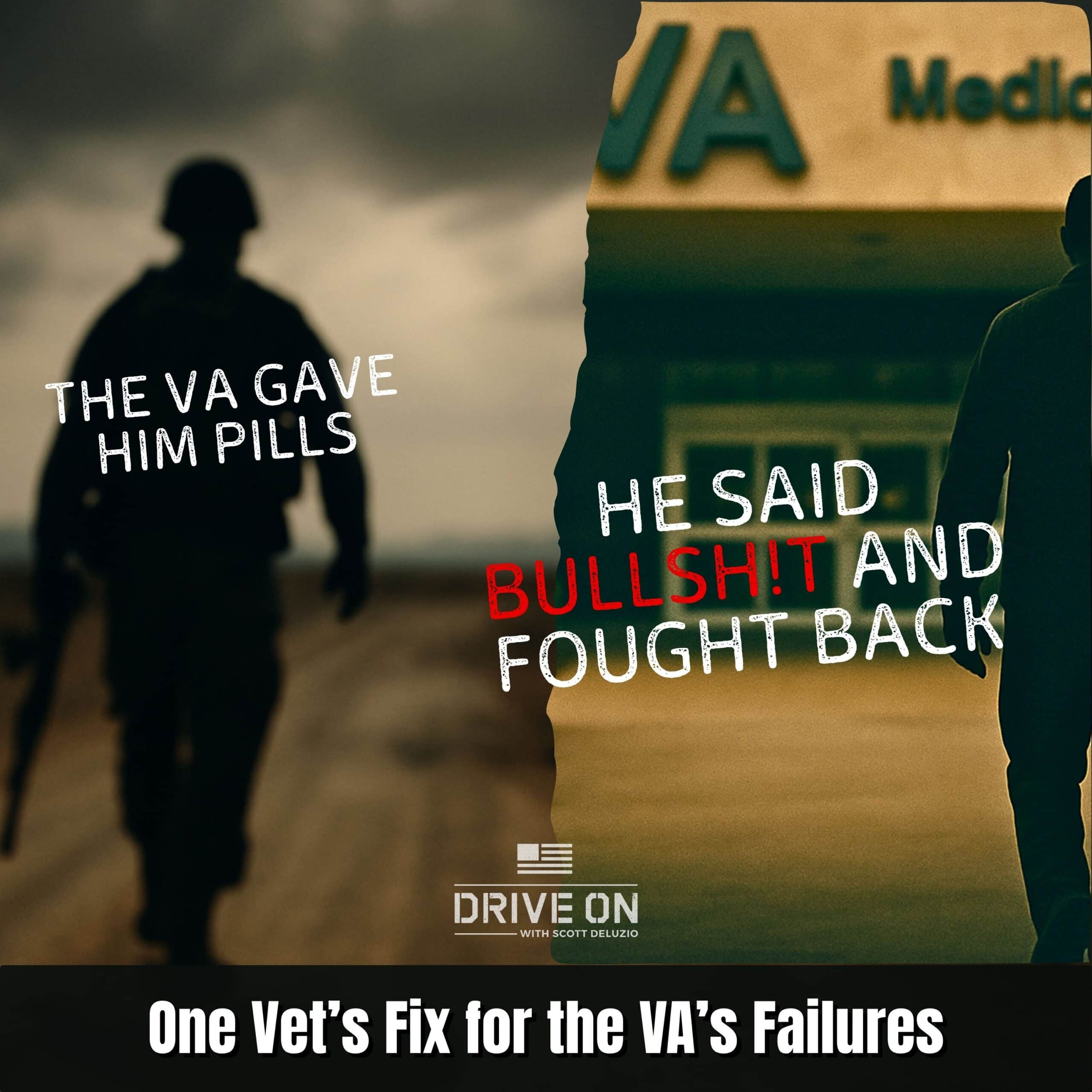 One Vet’s Fix for the VA’s Failures